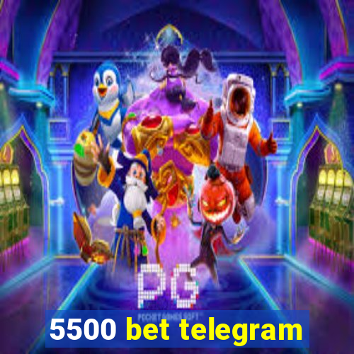 5500 bet telegram